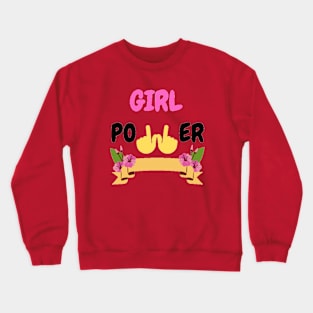 Girl power Crewneck Sweatshirt